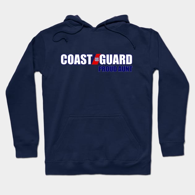 Coast Guard - Proud Aunt Hoodie by MilitaryVetShop